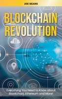 Blockchain Revolution: Everything You Need to Know about Blockchain, Ethereum and More! 1801565007 Book Cover