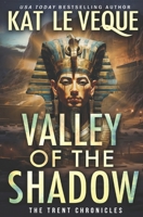 Valley of the Shadow: A Romantic Suspense Novel (Trent Chronicles: The Myth Chasers) B0GPKXJDS6 Book Cover