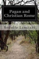 Pagan and Christian Rome 1500688665 Book Cover