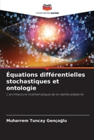 Équations différentielles stochastiques et ontologie (French Edition) 6209512410 Book Cover