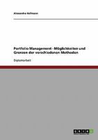 Portfolio Management. Moglichkeiten Und Grenzen Der Verschiedenen Methoden 3638796108 Book Cover