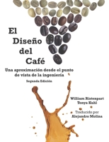 El dise�o del caf�: Una aproximaci�n desde el punto de vista de la ingenier�a B08TQ42NS2 Book Cover