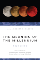 The Meaning of the Millennium: Four Views 0877847940 Book Cover
