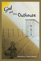 God and the Outhouse 1973680165 Book Cover