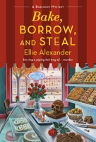 Bake, Borrow, and Steal: A Bakeshop Mystery 1250789443 Book Cover