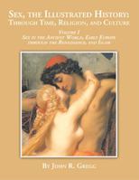 sex, The Illustrated History, Through, Time, Religion, and Culture 1524530638 Book Cover