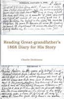 Reading Great-grandfather's 1868 Diary for His Story B0GC5MSYGZ Book Cover