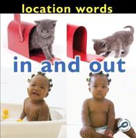 In and Out: Location Words 1606945157 Book Cover