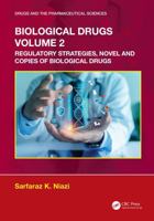 Biological Drugs Volume 2: Regulatory Strategies, Novel and Copies of Biological Drugs (Drugs and the Pharmaceutical Sciences) 1041230966 Book Cover