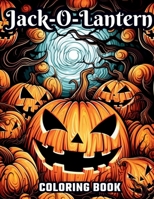 Large Print Jack-O-Lantern Coloring Book: Black Background: Coloring Pages, Great Gift Idea for Everyone, Adults, Teenagers, Tweens, Older Kids, Boys, ... Stress Relief & Relaxation (Coloring Books) B0CKWC9PSW Book Cover