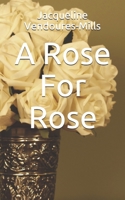 A Rose For Rose B08TQ4F7NK Book Cover