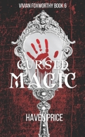 Cursed Magic (The Vivian Foxworthy Series) B0DL6736TK Book Cover
