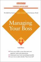 Managing Your Boss (Barron's Business Success Series) 0764119508 Book Cover