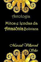 Mitos E Lendas Da Amaz�nia Boliviana 1973543672 Book Cover