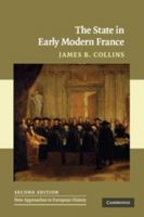 The State in Early Modern France (New Approaches to European History) 0521387248 Book Cover
