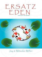 Ersatz Eden: Mind Your Own Garden 1449011454 Book Cover