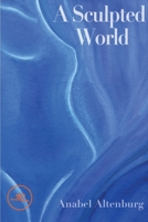 A sculpted world B09RW7P3LY Book Cover