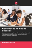 Governação no ensino superior: Obstáculos à aplicação da reforma da licenciatura, do mestrado e do doutoramento nas universidades públicas da Costa do Marfim 6206212238 Book Cover