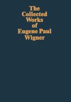 The Collected Works of Eugene Paul Wigner: The Scientific Papers: Volume 5 - Nuclear Energy 3540553436 Book Cover
