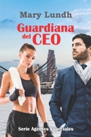 Guardiana del CEO Libro 1 - Agentes Especiales Criminal, Mafia, Policial, Erótica B09T82XXBV Book Cover