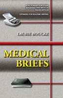 Medical Briefs: A Dictionary of Medical Briefs and Phrases for Court Reporting 188858002X Book Cover