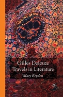 Gilles Deleuze: Travels in Literature 0230517536 Book Cover