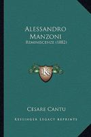 Alessandro Manzoni: Reminiscenze 1436763541 Book Cover
