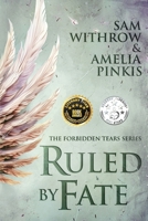 Ruled by Fate: The Forbidden Tears Series B0D8YM3T5V Book Cover