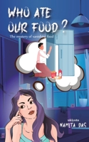 Who Ate Our Food? 9355973365 Book Cover