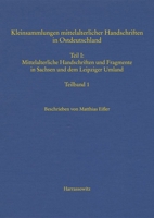 Kleinsammlungen Mittelalterlicher Handschriften in Ostdeutschland. Mittelalterliche Handschriften Und Fragmente in Sachsen Und Dem Leipziger Umland: ... Mackert Und Falk Eisermann (German Edition) 3447123249 Book Cover
