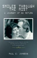 Smiles Through the Mist: A Journey of No Return 1495820718 Book Cover