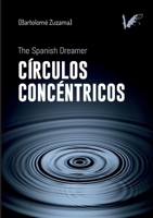 Círculos concéntricos: The Spanish dreamer (Spanish Edition) 841267250X Book Cover