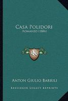 Casa Polidori: Romanzo (1886) 1167643259 Book Cover
