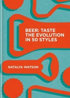 Taste The History of Beer: Explore the evolution of beer styles, one sip at a time 0857837214 Book Cover