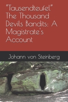 “Tausendteufel” The Thousand Devils Bandits: A Magistrate's Account B0FW3MT9QG Book Cover