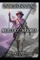 Understanding Mercury / Hermes (Understanding Greco-Roman Deities) B0GKY1BVXH Book Cover