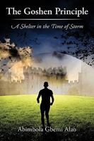 The Goshen Principle: A Shelter in the Time of Storm 1452003130 Book Cover