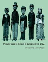 Popular Puppet Theatre in Europe, 1800-1914 0521616158 Book Cover