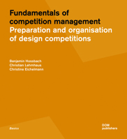 Fundamentals of Competition Management: Preparation and Organisation of Design Competitions 3869223162 Book Cover