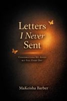 Letters I Never Sent: Conversations We Avoid but Feel Every Day B0GVDXJXTJ Book Cover