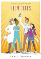 A Simple Guide to Stem Cells 1910223921 Book Cover