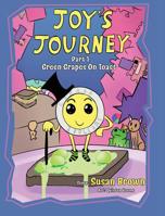 Joy's Journey: Grapes On Toast 0228814804 Book Cover