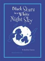 Black Stars in a White Night Sky 1590785215 Book Cover