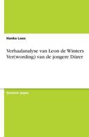 Verhaalanalyse van Leon de Winters Ver(wording) van de jongere Dürer 3638752046 Book Cover