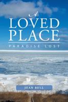 A Loved Place: Paradise Lost 1546216685 Book Cover