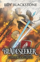 Bladeseeker: Convergent Fates 1735144134 Book Cover