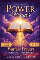 WARFARE PRAYERS — PROTECTION & BREAKTHROUGH - KJV - Grace and Guidance for Your Every Need: A Battle-Ready Guide for Victory, Protection, and ... (THE “POWER IN PRAYER” 6-BOOK SERIES) B0G6F3XH6P Book Cover