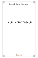 Le(s) Personnage(s) (French Edition) 2414141654 Book Cover