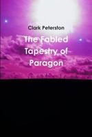 The Fabled Tapestry of Paragon 1446707024 Book Cover