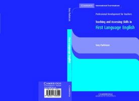 Teaching and Assessing Skills in First Language English 0521753554 Book Cover